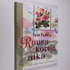Taru Panula : Ruusukortin aika : ajatuksia elämän kipeiss... - pikkukuva 1