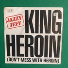 Jazzy Jeff: King Heroin. Single. 1985. - pikkukuva 1