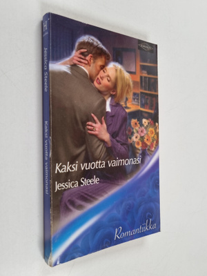 Jessica Steele : Kaksi vuotta vaimonasi