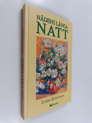 Lolan Björkman : Nådens långa natt (signeerattu, tekijän ...