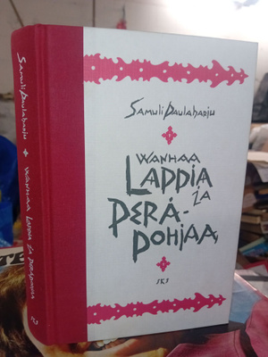 Paulaharju  : Wanhaa Lappia ja Peräpohjaa ( SIS POSTIKULU )