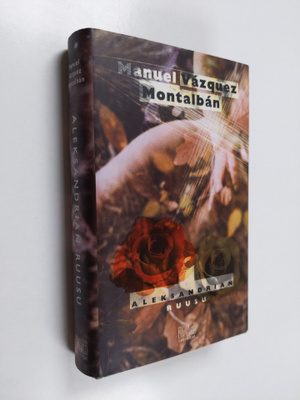 Manuel Vazquez Montalban : Aleksandrian ruusu