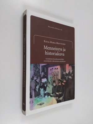 Katja-Maria Miettunen : Menneisyys ja historiakuva : suom...