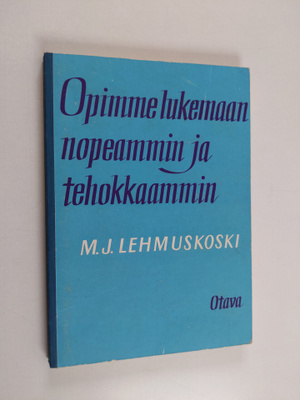 Mauno J. Lehmuskoski : Opimme lukemaan nopeammin ja tehok...
