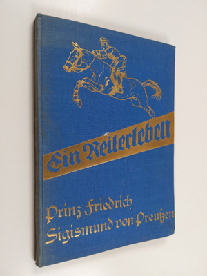 Franz von Hertzberg-Schöneiche : Ein Reiterleben : Prinz ...