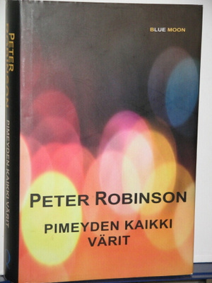 Peter Robinson : PIMEYDEN KAIKKI VÄRIT