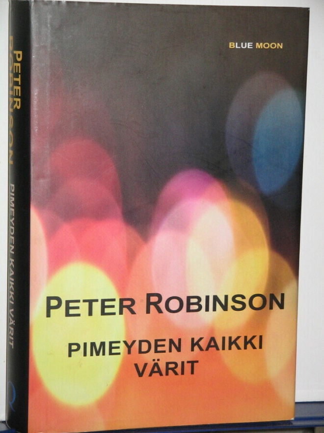 Peter Robinson : PIMEYDEN KAIKKI VÄRIT