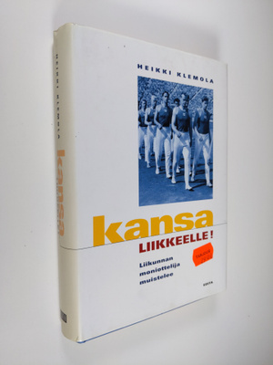 Heikki Klemola : Kansa liikkeelle! : liikunnan moniotteli...