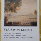YLÄ-SAVON KIRKOT .Iisalmi, Pielavesi, Kiuruvesi, Lapinlahti, - pikkukuva 1