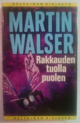 Martin Walser - Rakkauden Tuolla Puolen