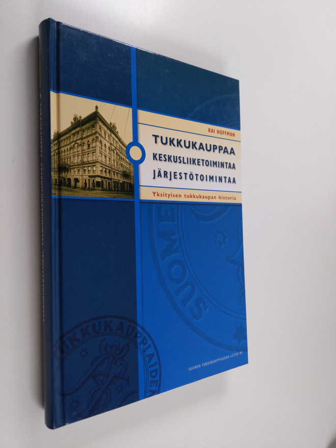 Kai Hoffman : Tukkukauppaa, keskusliiketoimintaa, järjest...