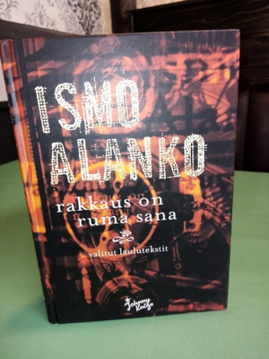 ISMO ALANKO :  RAKKAUS ON RUMA SANA ( SIS POSTIKULU  )
