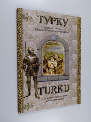 Turku : dvernaa stolica Velikogo knazestva Finlandskogo =...