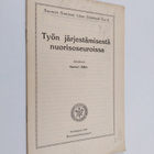 Santeri Alkio : Työn järjestämisestä nuorisoseuroissa - pikkukuva 1