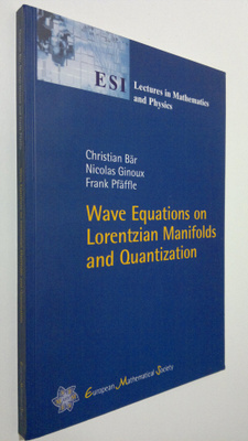 Christian Bär : Wave Equations on Lorentzian Manifolds an...