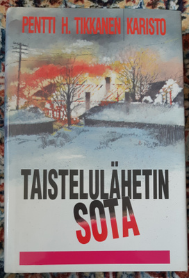 Pentti H. Tikkanen - Taistelulähetin sota