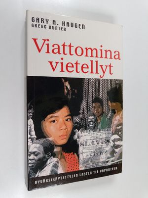 Gary A. Haugen : Viattomina vietellyt