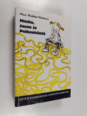 Päivi Heikkilä-Halttunen : Minttu, Jason ja Peikonhäntä :...