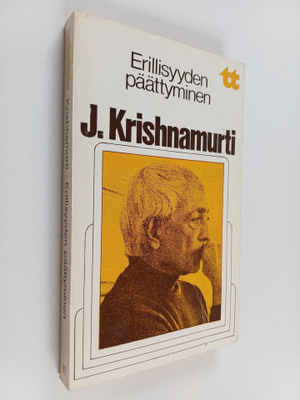 J Krishnamurti : Erillisyyden päättyminen