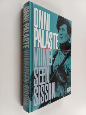 Onni Palaste : Viimeiseen sissiin