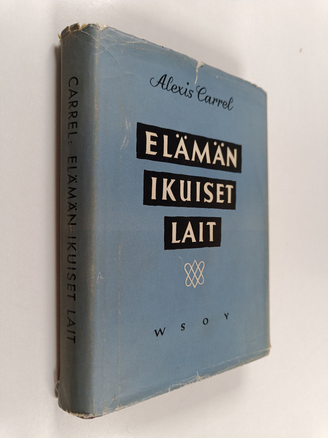 Alexis Carrel : Elämän ikuiset lait