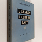 Alexis Carrel : Elämän ikuiset lait - pikkukuva 1