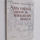 Jorma Mäenpää : Sata vuotta sadun ja seikkailun mailla : ... - pikkukuva 1