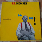 H.L.Mencken* With Donald Howe Kirkley, Sr. – Speaking VINYL - pikkukuva 1