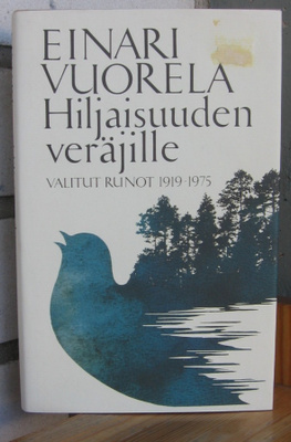 Einari Vuorela: Hiljaisuuden veräjille, Wsoy 1989. 287 s.