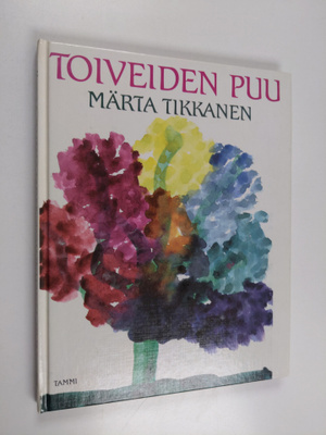 Märta Tikkanen : Toiveiden puu