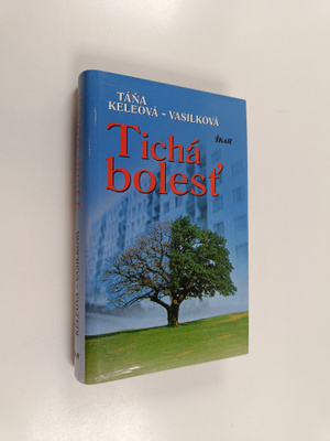Tana Keleova-Vasilkova : Ticha bolest