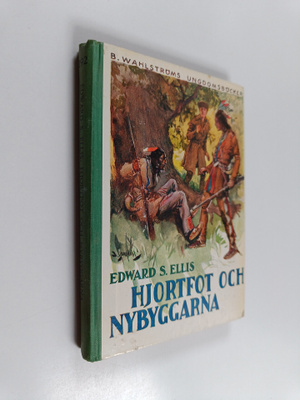 Edward S. Ellis : Hjortfot och nybyggarna