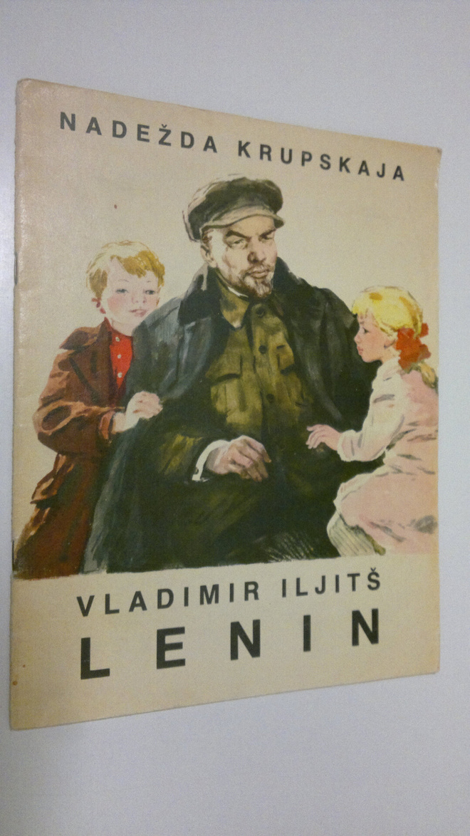 Nadezda Krupskaja : Vladimir Iljits Lenin