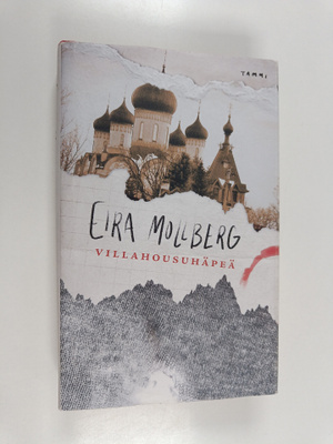 Eira Mollberg : Villahousuhäpeä