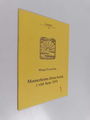 Margit Forsström : Mannerheims första besök i vårt hem 1919