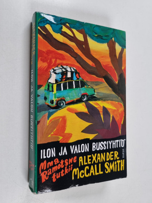 Alexander McCall Smith : Ilon ja valon bussiyhtiö