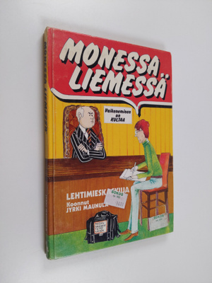 Jyrki (koonnut) Maunula : Monessa liemessä : lehtimieskas...