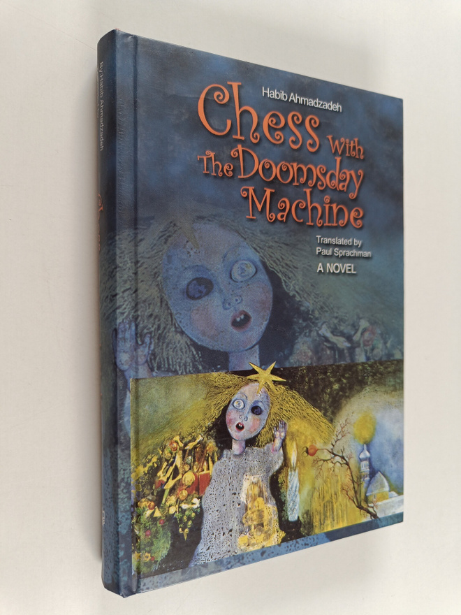 Habib Ahmadzadeh : Chess with the Doomsday Machine - A Novel