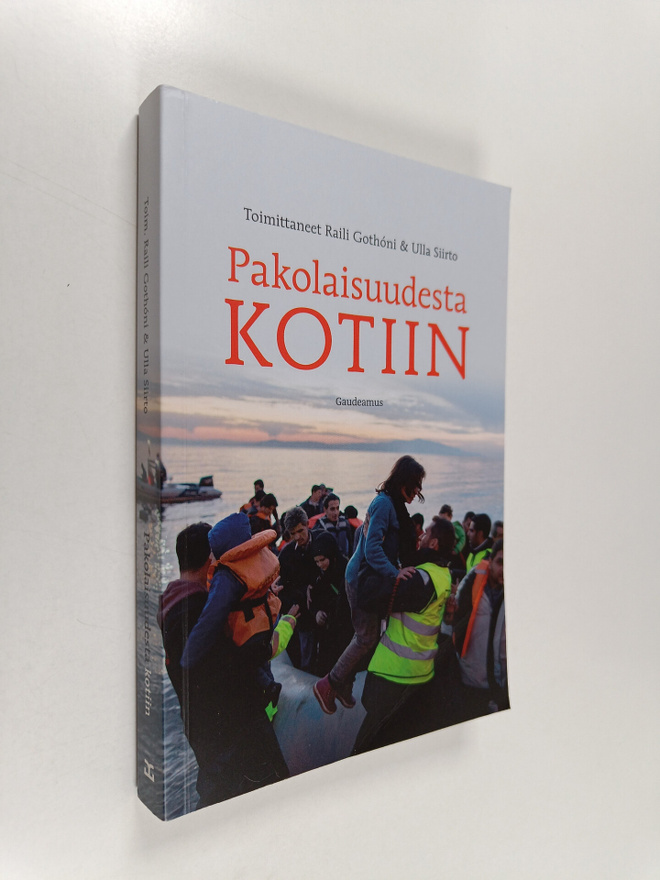 Raili Gothoni ym. : Pakolaisuudesta kotiin