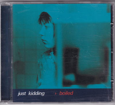 Just Kidding - Boiled (CD, EP)