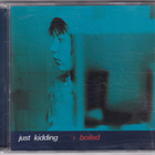 Just Kidding - Boiled (CD, EP) - pikkukuva 1