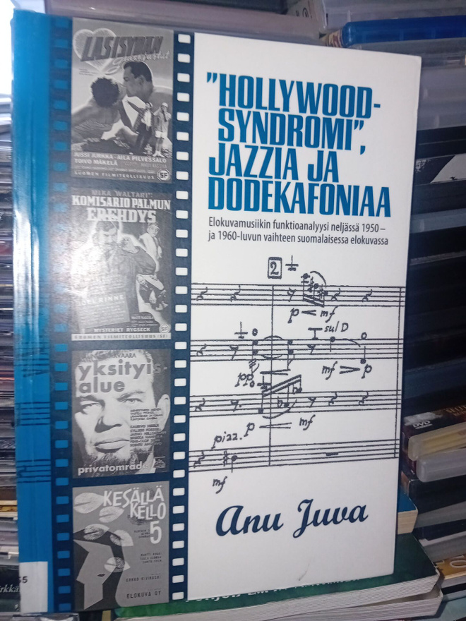 Juva : Hollywood syndromi , jazzia ja dodekafoniaa