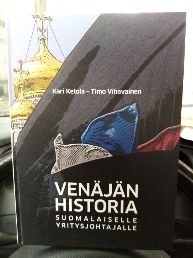 KETOLA  :  VENÄJÄN HISTORIA SUOMALAISELLE YRITYSJOHTAJALLE