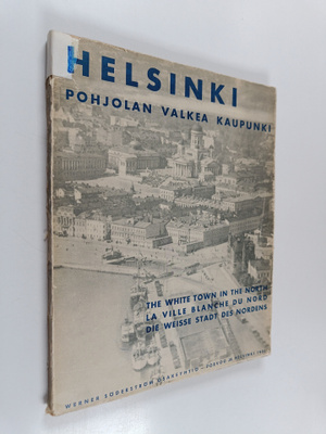 Carolus Lindberg : Helsinki - pohjolan valkea kaupunki