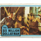 Purkkakuva THE SIX MILLION DOLLAR MAN - pikkukuva 1