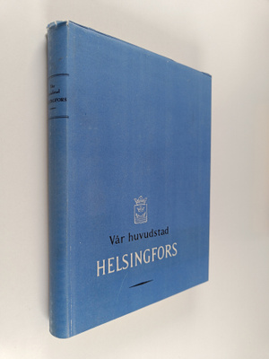 Gunnar Mårtenson : Vår huvudstad Helsingfors