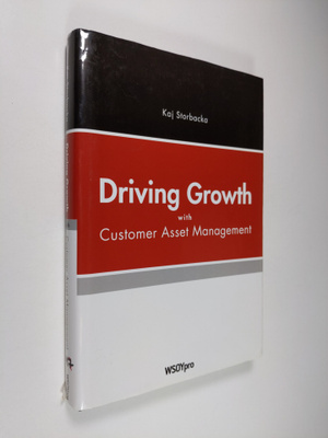 Kaj Storbacka : Driving growth with customer asset manage...