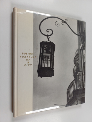 Walter Muir Whitehill : Boston : Portrait of a city