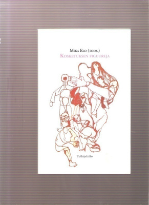 Elo, Mika: Kosketuksen figuureja, , K3