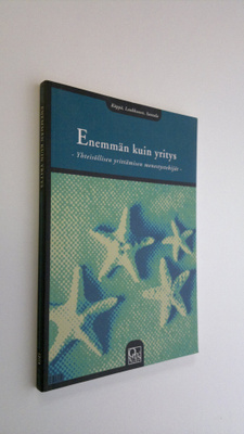 Enemmän kun yritys - yhteisöllisen yrittämisen menestyste...